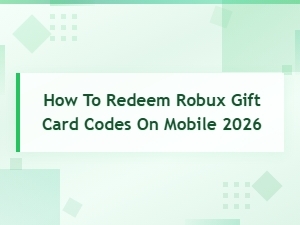 How to Redeem Robux Gift Card Codes on Mobile – 2026 Guide